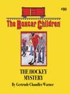 The Hockey Mystery (MP3): Boxcar Children Series, Book 80